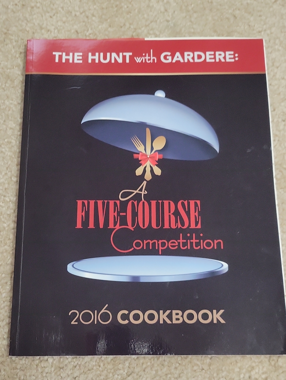 The Hunt with Gardere: A Five-Course Competition 2016 Cookbook - Black & Red